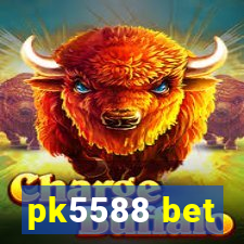 pk5588 bet